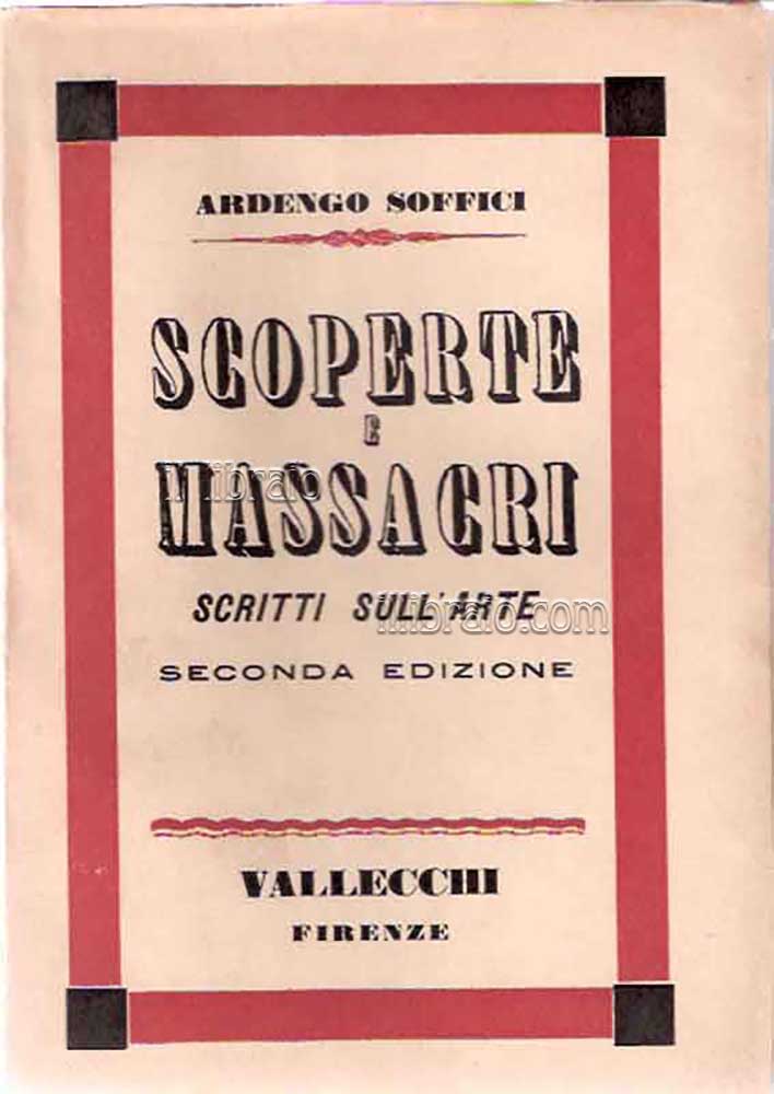 Scoperte e massacri. Scritti sull'arte