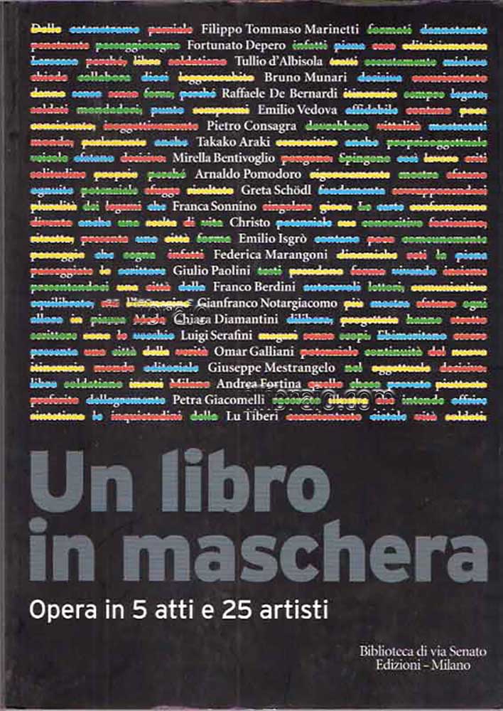 Un libro in maschera. Opera in 5 atti e 25 artisti