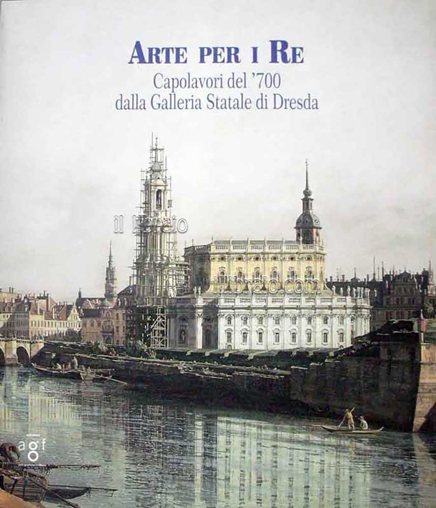 Arte per i Re. Capolavori del '700 dalla Gallera Statale di Dresda