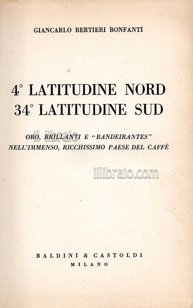4° latitudine nord 34° latitudine sud. Oro, brillanti e 