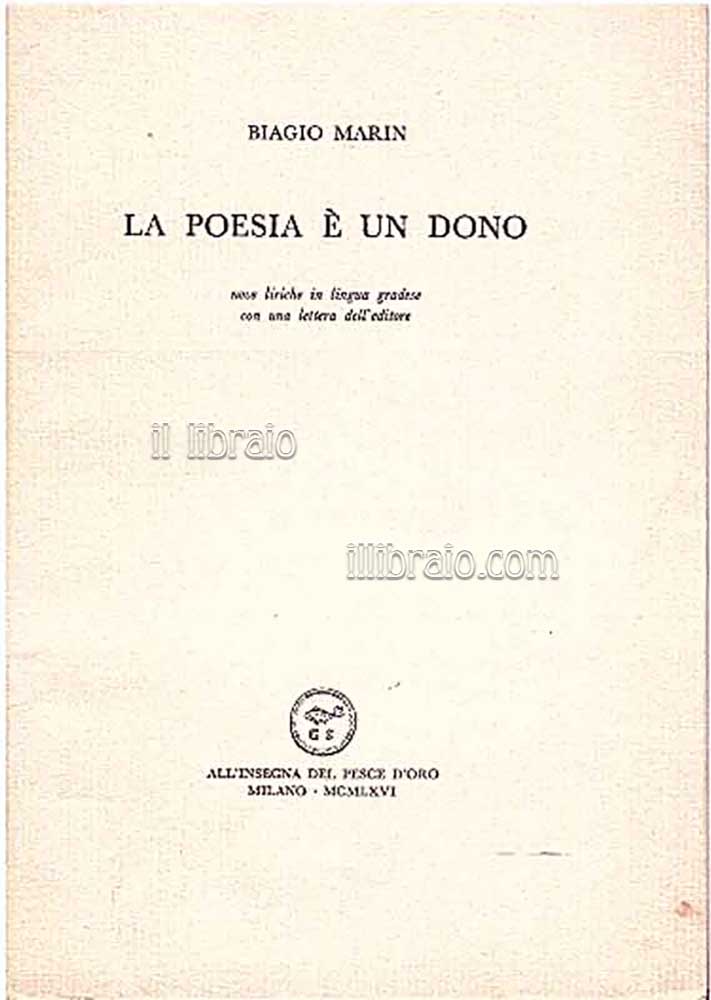La poesia è un dono. Nove liriche in lingua gradese con una lettera dell'editore