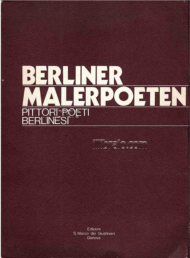 Berliner malerpoeten. Pittori poeti berlinesi