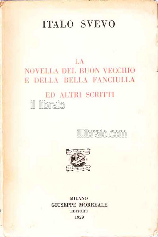 La novella del buon vecchio e della bella fanciulla ed altri scritti
