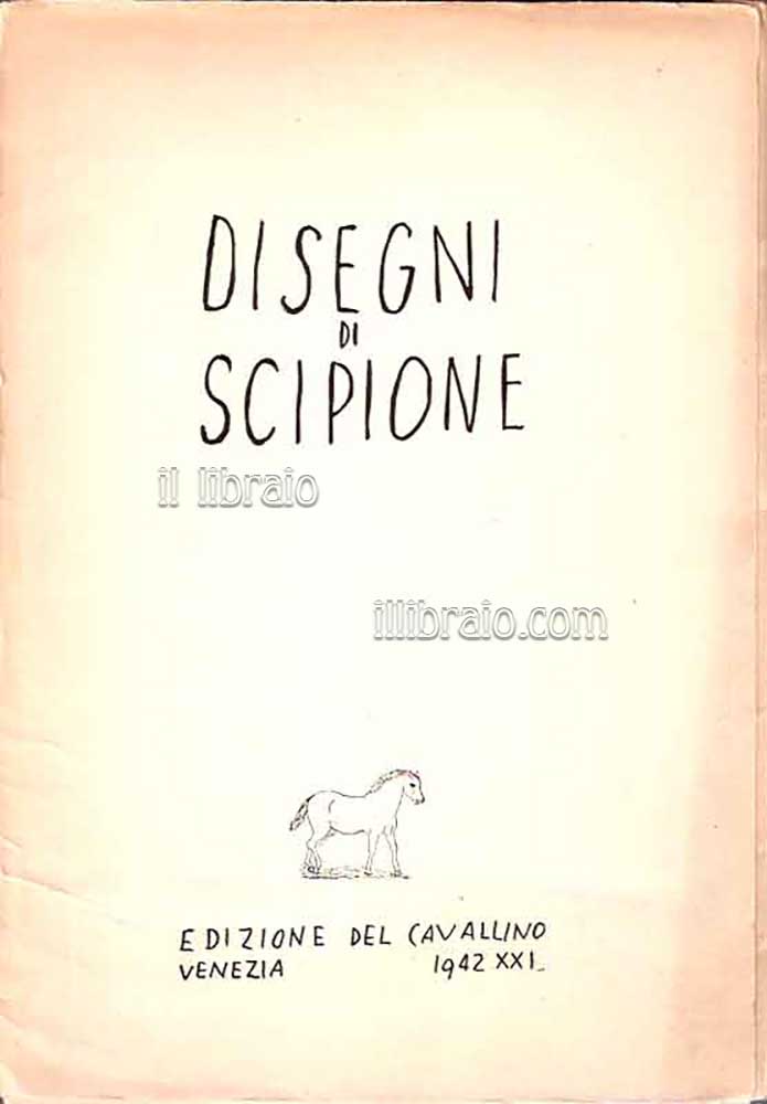 Disegni di Scipione. I 12 mesi di Scipione. Con prefazione di Leonardo Sinisgalli
