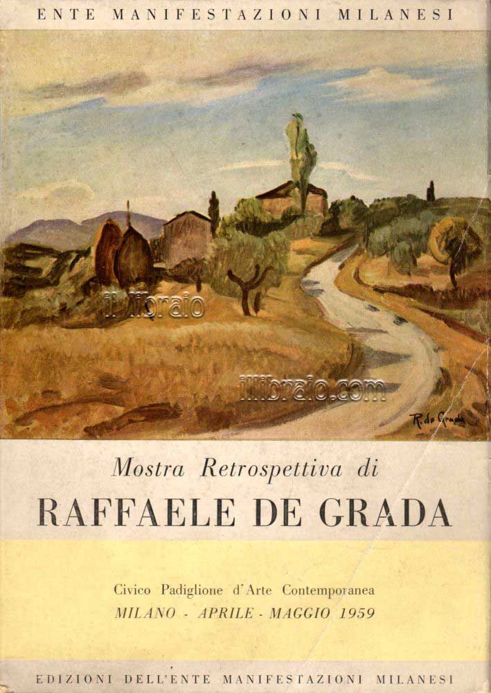Mostra retrospettiva di Raffaele De Grada (1885 - 1957)