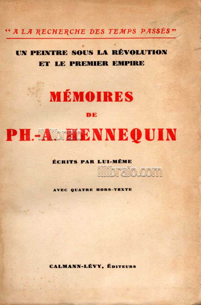 Memoires  de Ph. - A. Hennequin ecrits par lui meme