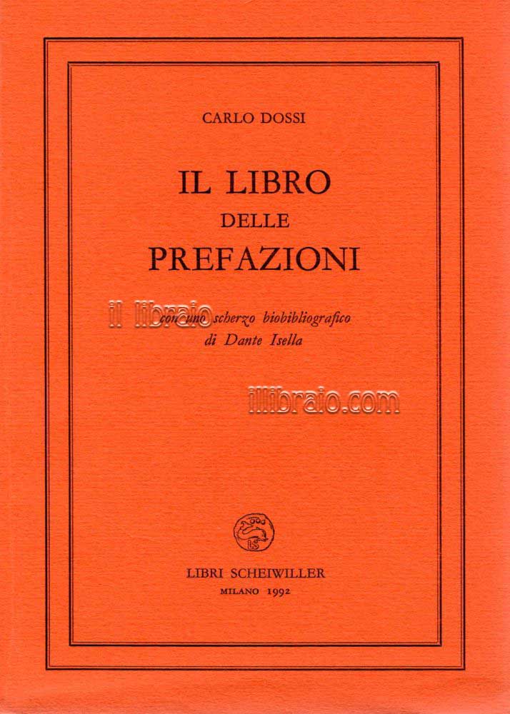 Il libro delle prefazioni, con uno scherzo bibliografico di Dante Isella