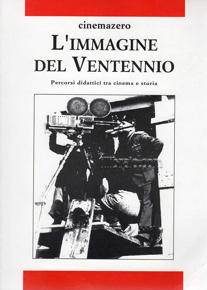 L'immagine del Ventennio. Percorsi didattici tra cinema e storia