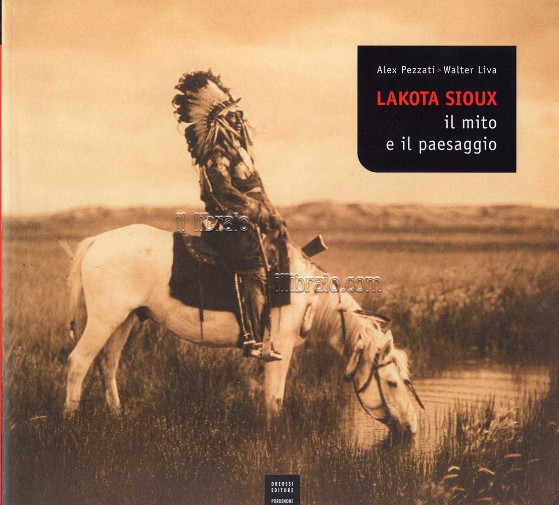 Lakota Sioux, il mito e il paesaggio