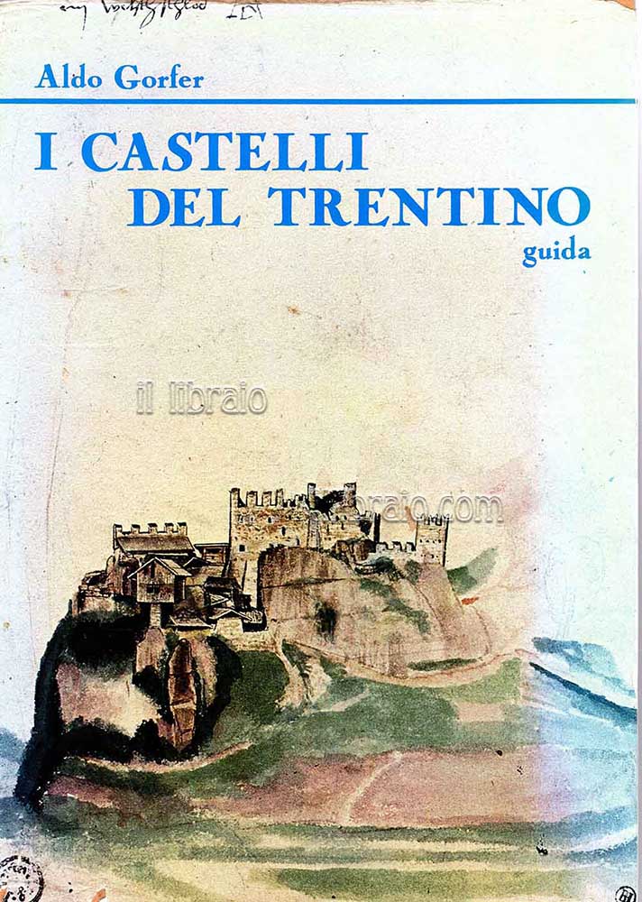 I castelli del Trentino. Guida vol. 1°