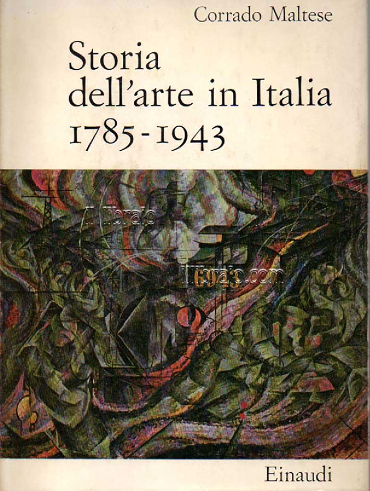 Storia dell'arte in Italia 1785 - 1943