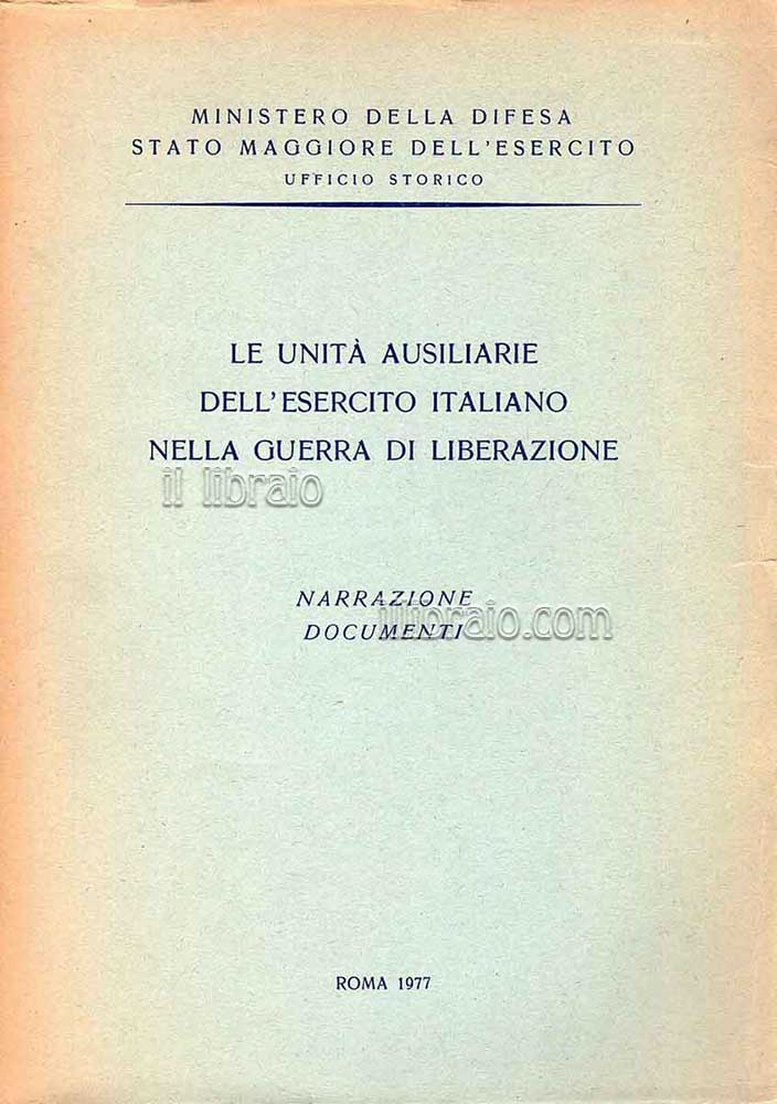 Le unità ausiliarie dell'esercito italiano nella guerra di liberazione