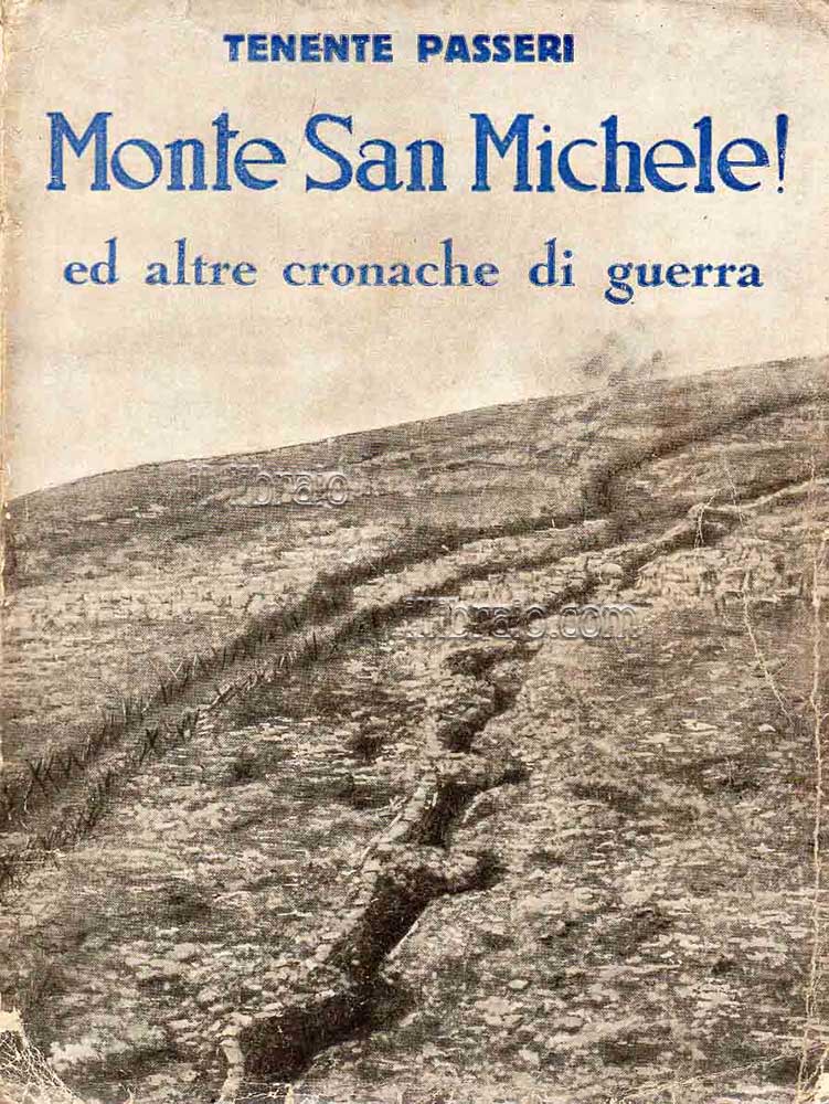 Monte San Michele! Ed altre cronache di guerra