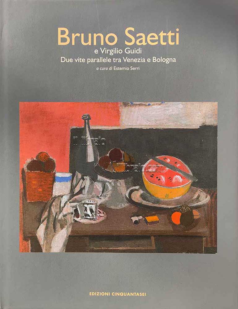 Bruno Saetti e Virgilio Guidi. Due vite parallele tra Venezia e Bologna
