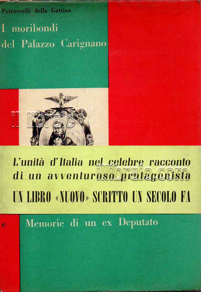 I moribondi del Palazzo Carignano e Memorie di un ex deputato