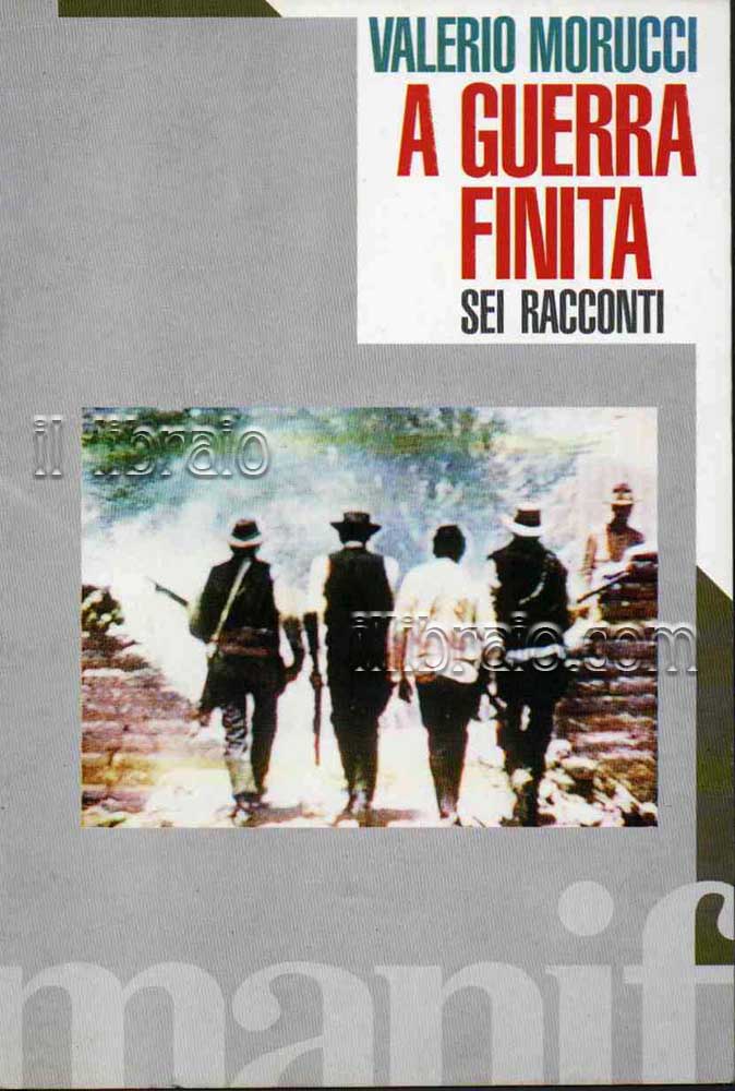 A guerra finita. Sei racconti