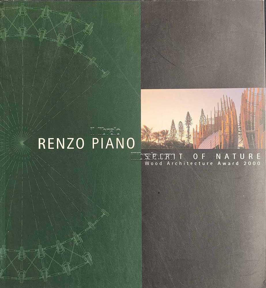 Renzo Piano. Spirit of Nature. Wood Architecture Award 2000