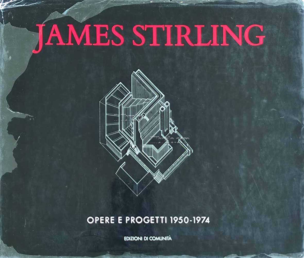 James Stirling. Opere e progetti 1950 - 1974