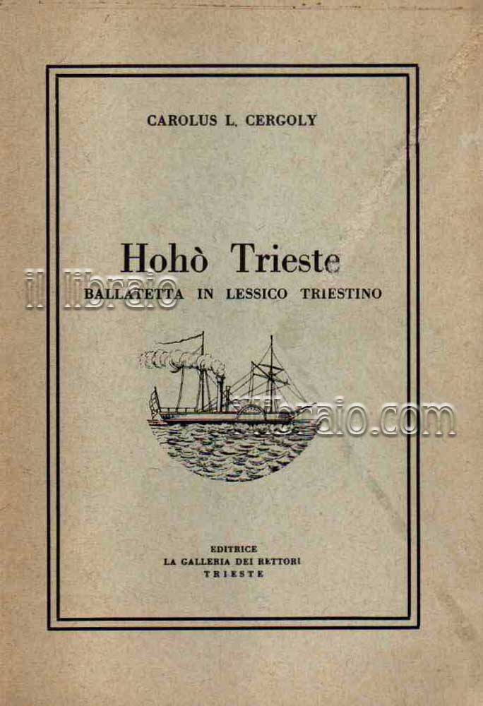 Hohò Trieste. Ballatetta in lessico triestino