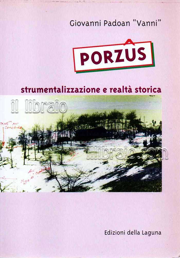 Porzus strumentalizzazione e realtà storica