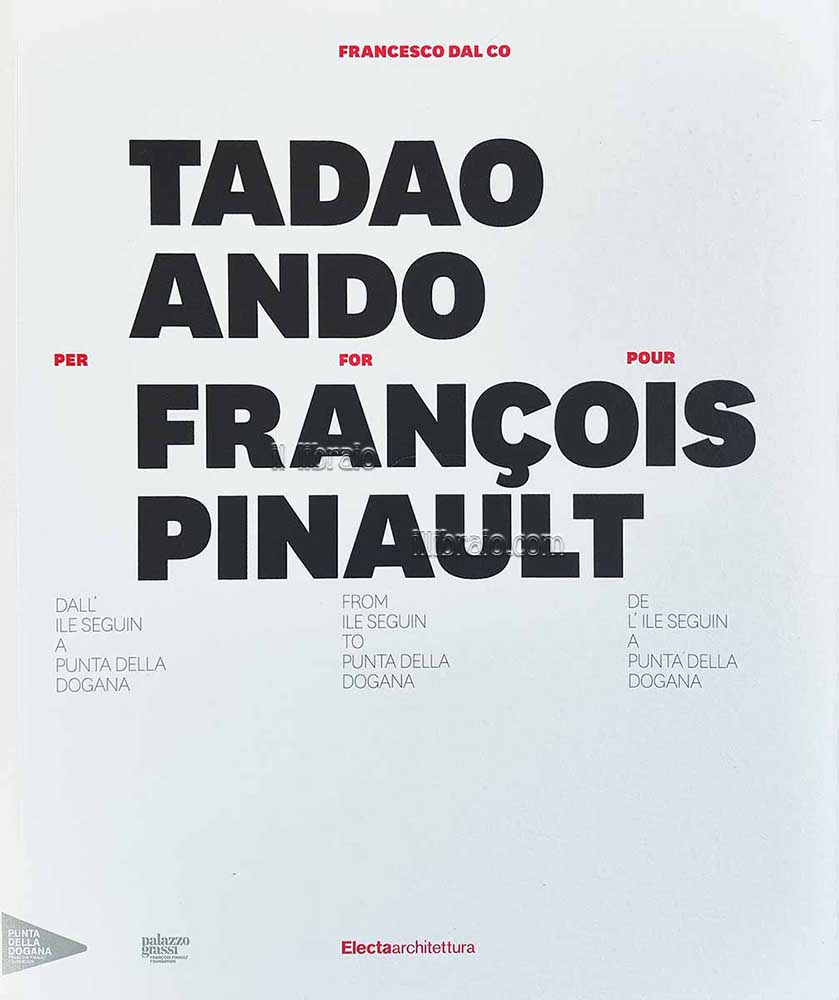 Tadao Ando per / for / puor François Pinault