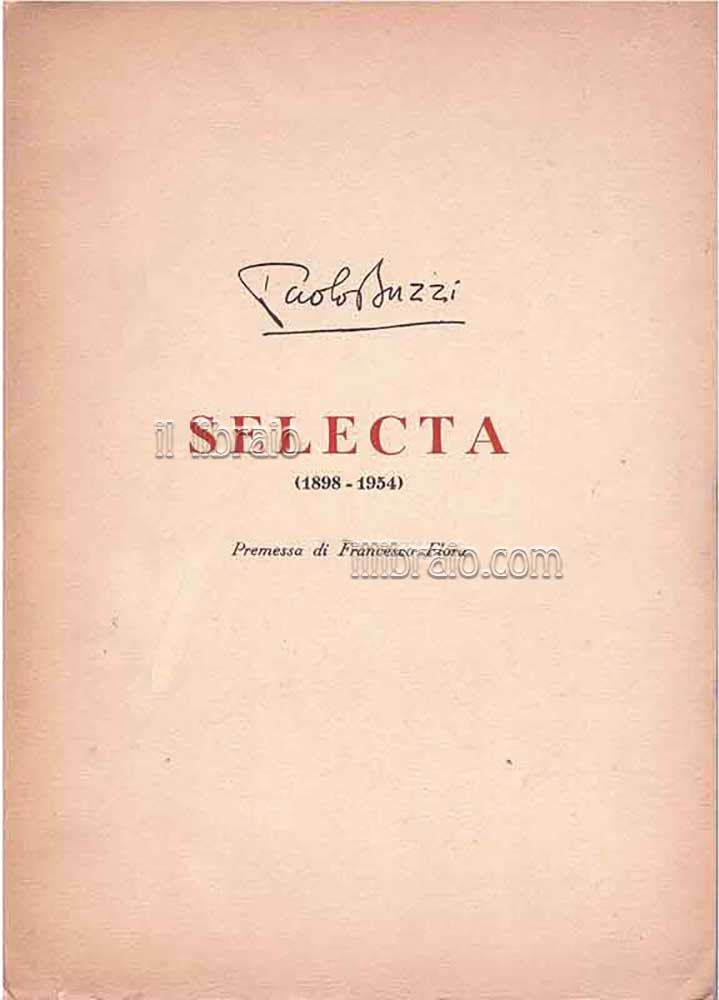 Selecta (1898 - 1954). Poesie e prose edite e inedite