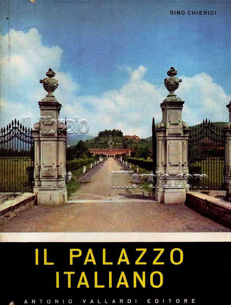 Il palazzo italiano dal secolo XI al secolo XIX