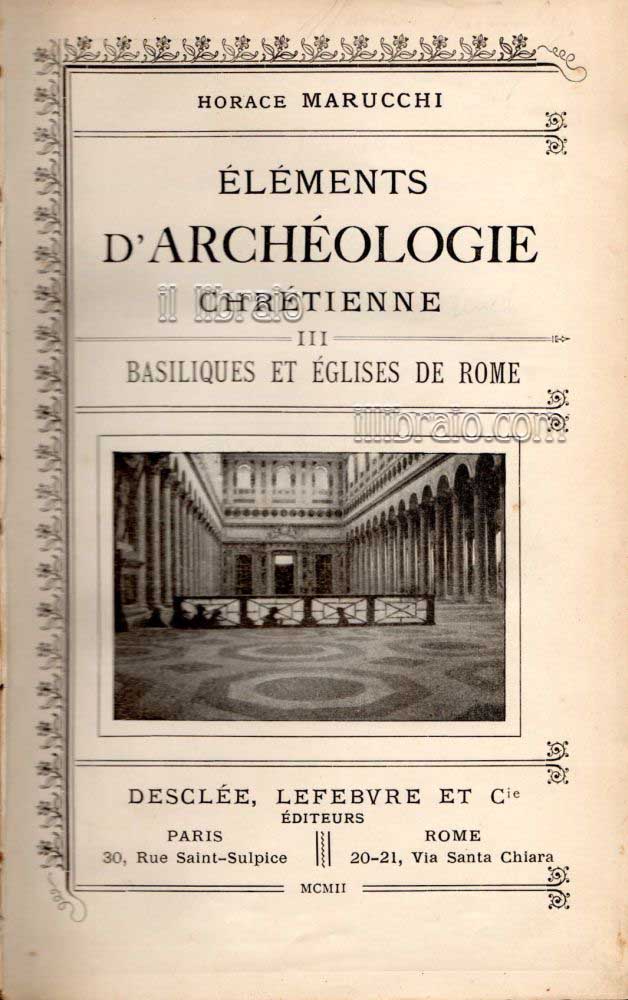 Elements d'archeologie chretienne III: basiliques et eglises de Rome