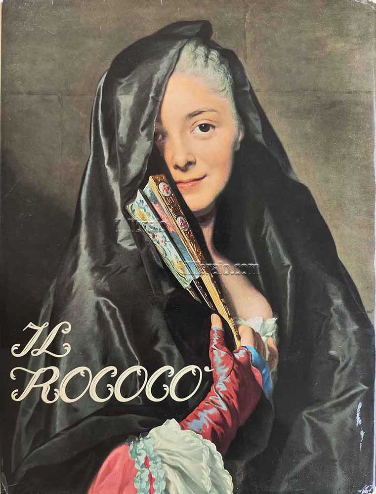 Il Rococò. Arte e civiltà del secolo XVIII