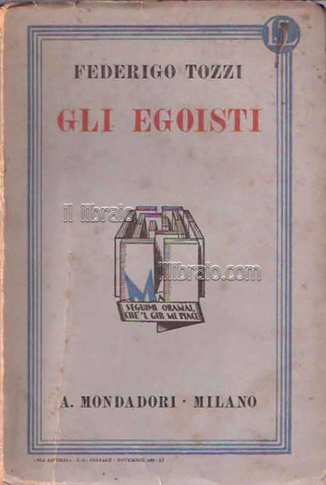 Gli egoisti, romanzo. L'incalco, dramma in tre atti
