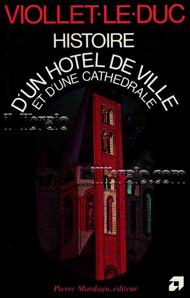 Histoire d'un hotel de ville et d'une cathedrale