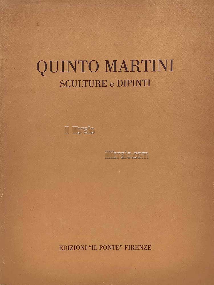 Quinto Martini. Sculture e dipinti