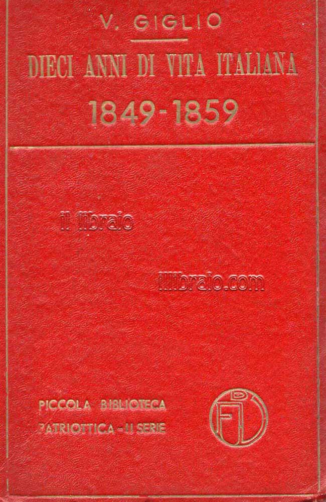 Dieci anni di vita italiana 1849 - 1859
