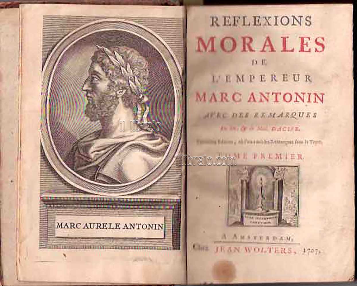 Reflexions morales de l'empereur Marc Antonin avec des remarques de mr. & de mad. Dacier