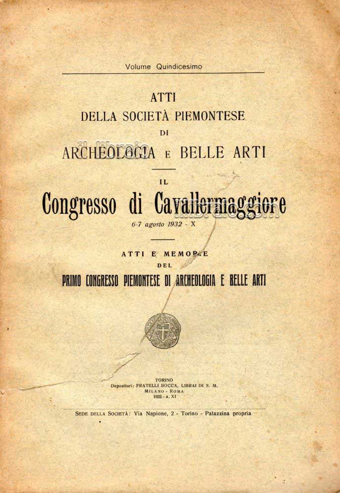 Atti della soc. Piemontese di Archeologia e Belle Arti. Il congresso di Cavallermaggiore 6-7 agosto 1932 - X